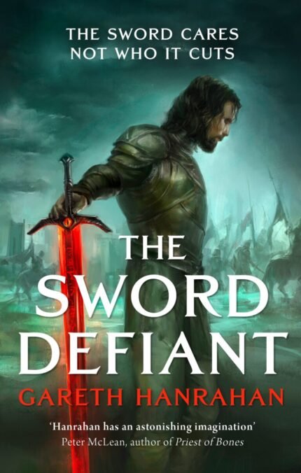 The Sword Defiant By Gareth Ryder-Hanrahan