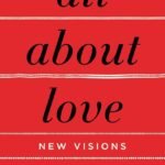 All About Love  By bell hooks