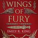 Wings of Fury By Emily R. King