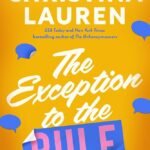 The Exception to the Rule By Christina Lauren