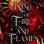 King of Fire and Flames By Juno Heart