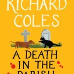 A Death in the Parish  By Richard Coles