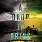 Not a Drop to Drink By Mindy McGinnis
