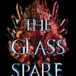 The Glass Spare  By Lauren DeStefano
