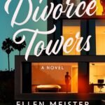 Divorce Towers By Ellen Meister