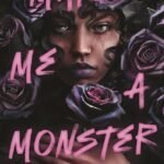 Make Me a Monster By Kalynn Bayron