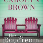 The Daydream Cabin  By Carolyn Brown