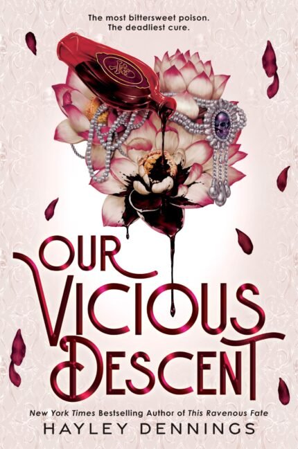 Our Vicious Descent  By Hayley Dennings