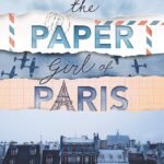 The Paper Girl of Paris  By Jordyn Taylor