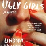 Ugly Girls By Lindsay Hunter