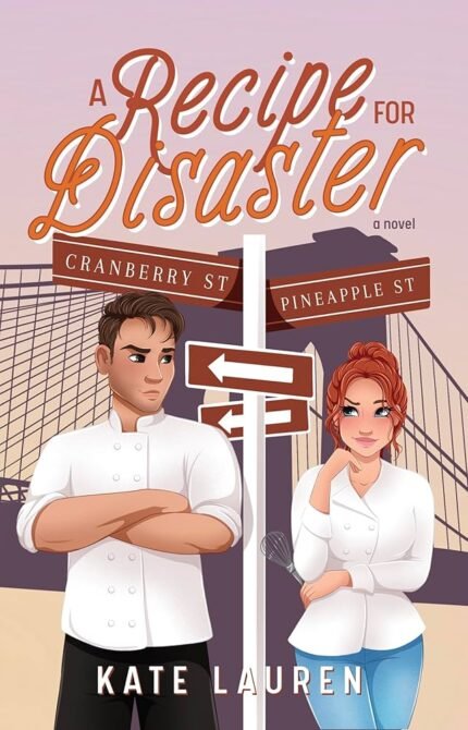 A Recipe for Disaster By Kate Lauren