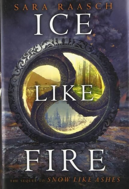 Ice Like Fire  By Sara Raasch