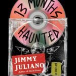 13 Months Haunted  By Jimmy Juliano