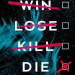 Win Lose Kill Die By Cynthia Murphy