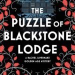 The Puzzle of Blackstone Lodge By Martin Edwards
