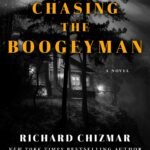 Chasing the Boogeyman  By Richard Chizmar