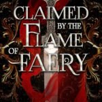 Claimed by the Flame of Faery By Mallory Dunlin