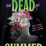 The Dead of Summer  By Ryan La Sala