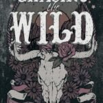 Chasing the Wild By Elliott Rose