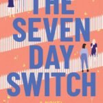 The Seven Day Switch  By Kelly Harms