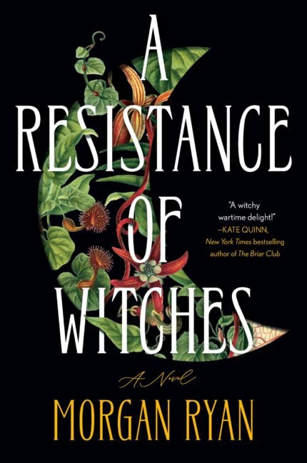 A Resistance of Witches  By Morgan Ryan