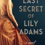 The Last Secret of Lily Adams By Sara Blaydes
