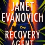 The Recovery Agent  By Janet Evanovich
