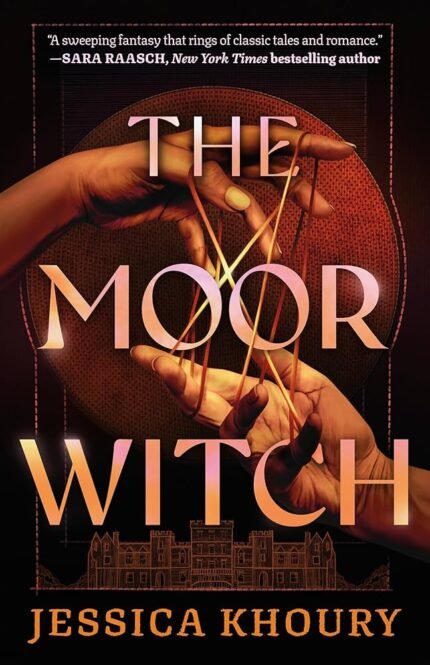 The Moorwitch  By Jessica Khoury