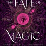 The Fate of Magic  By Sara Raasch