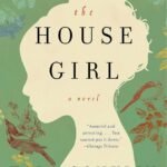 The House Girl By Tara Conklin