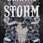 Braving the Storm  By Elliott Rose