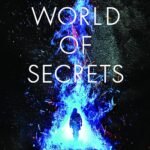 A World of Secrets  By James Maxwell