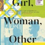 Girl, Woman, Other  Bernardine Evaristo