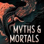 Myths and Mortals  By Charlie N. Holmberg