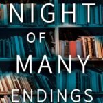 The Night of Many Endings By Melissa Payne