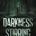 Darkness Stirring  By J.R. Erickson