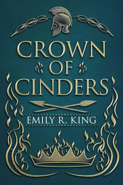 Crown of Cinders  By Emily R. King