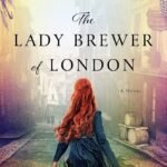 The Lady Brewer of London By Karen Brooks