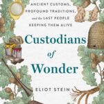 Custodians of Wonder By Eliot Stein