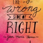 The Wrong Side of Right By Jennifer Marie Thorne