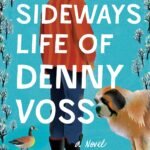 The Sideways Life of Denny Voss  By Holly Kennedy
