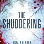 The Shuddering  By Ania Ahlborn