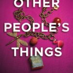 Other People's Things By Kerry Anne King