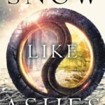 Snow Like Ashes By Sara Raasch