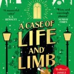 A Case of Life and Limb: The Trials of Gabriel Ward By Sally Smith