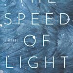 The Speed of Light By Elissa Grossell Dickey