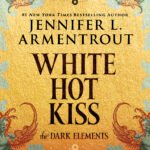 White Hot Kiss By Jennifer L. Armentrout