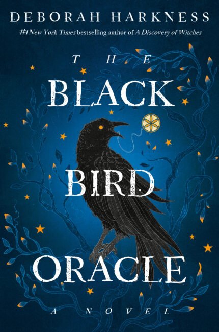 The Black Bird Oracle By Deborah Harkness