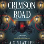 The Crimson Road By A.G. Slatter