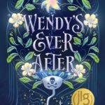 Wendy's Ever After By Julie Wright